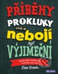 Kniha: Příběhy pro kluky, kteří se nebojí být výjimeční (Ben Brooks). Ella & Max, 2018 Kniha: Příběhy pro kluky, kteří se nebojí být výjimeční (Ben Brooks). Ella & Max, 2018