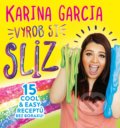 Kniha: Vyrob si sliz (Karina Garcia). Egmont ČR, 2018 Kniha: Vyrob si sliz (Karina Garcia). Egmont ČR, 2018