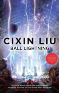 Kniha: Ball Lightning (Cixin Liu). Head of Zeus, 2018 Kniha: Ball Lightning (Cixin Liu). Head of Zeus, 2018