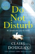 Kniha: Do Not Disturb (Claire Douglas). Penguin Books, 2018 Kniha: Do Not Disturb (Claire Douglas). Penguin Books, 2018