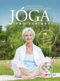Kniha: Jóga pro seniory (Ivana Ballingová a Věra Vojtěchová). CPRESS, 2018 Kniha: Jóga pro seniory (Ivana Ballingová a Věra Vojtěchová). CPRESS, 2018