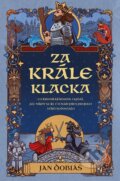 Kniha: Za krále Klacka (Jan Dobiáš). Straky na vrbě, 2025 Kniha: Za krále Klacka (Jan Dobiáš). Straky na vrbě, 2025