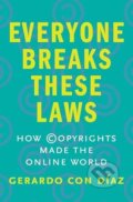 Kniha: Everyone Breaks These Laws (Gerardo Con Diaz). Yale University Press, 2025 Kniha: Everyone Breaks These Laws (Gerardo Con Diaz). Yale University Press, 2025
