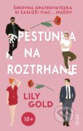Kniha: Pestúnka na roztrhanie (Lily Gold). Ikar, 2025 Kniha: Pestúnka na roztrhanie (Lily Gold). Ikar, 2025