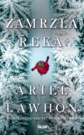 Kniha: Zamrzlá řeka (Ariel Lawhon). Ikar CZ, 2025 Kniha: Zamrzlá řeka (Ariel Lawhon). Ikar CZ, 2025