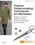 Kniha: Fashion Patternmaking Techniques For Menswear (Antonio Donnanno). , 2025 Kniha: Fashion Patternmaking Techniques For Menswear (Antonio Donnanno). , 2025
