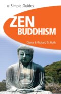 Kniha: Zen Buddhism - Simple Guides (Diana St.Ruth). Kuperard, 2008 Kniha: Zen Buddhism - Simple Guides (Diana St.Ruth). Kuperard, 2008