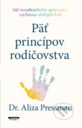 Kniha: Päť princípov rodičovstva (Aliza Pressman), 2025 Kniha: Päť princípov rodičovstva (Aliza Pressman), 2025