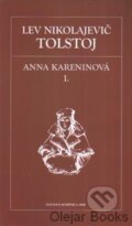 Kniha: Anna Kareninová I. (Nikolajevič Tolstoj Lev). Petit Press, 2005 Kniha: Anna Kareninová I. (Nikolajevič Tolstoj Lev). Petit Press, 2005
