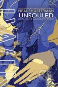 Kniha: Unsouled (Neal Shusterman). Simon & Schuster, 2013 Kniha: Unsouled (Neal Shusterman). Simon & Schuster, 2013