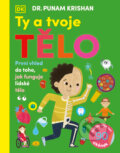 Kniha: Ty a tvoje tělo (Autorský kolektiv). Drobek, 2025 Kniha: Ty a tvoje tělo (Autorský kolektiv). Drobek, 2025