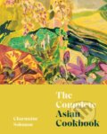 Kniha: The Complete Asian Cookbook (Charmaine Solomon). Hardie Grant, 2024 Kniha: The Complete Asian Cookbook (Charmaine Solomon). Hardie Grant, 2024