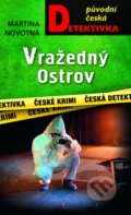 Kniha: Vražedný Ostrov (Martina Novotná). Moba, 2025 Kniha: Vražedný Ostrov (Martina Novotná). Moba, 2025