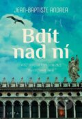 Kniha: Bdít nad ní (Jean-Baptiste Andréae). Jota, 2025 Kniha: Bdít nad ní (Jean-Baptiste Andréae). Jota, 2025