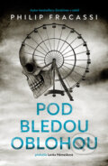 Kniha: Pod bledou oblohou (Philip Fracassi). Fobos, 2025 Kniha: Pod bledou oblohou (Philip Fracassi). Fobos, 2025