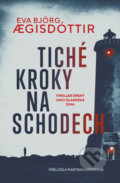 Kniha: Tiché kroky na schodech (Eva Bjorg Ægisdottir). Vendeta, 2025 Kniha: Tiché kroky na schodech (Eva Bjorg Ægisdottir). Vendeta, 2025