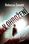 Kniha: V ohrožení (Rebecca Zanetti). Vendeta, 2025 Kniha: V ohrožení (Rebecca Zanetti). Vendeta, 2025