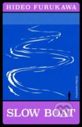 Kniha: Slow Boat (Hideo Furukawa). Pushkin Press, 2024 Kniha: Slow Boat (Hideo Furukawa). Pushkin Press, 2024