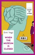 Kniha: When the Museum is Closed (Emi Yagi), 2025 Kniha: When the Museum is Closed (Emi Yagi), 2025