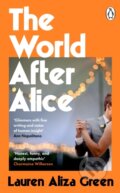 Kniha: The World After Alice (Lauren Aliza Green). Penguin Books, 2025 Kniha: The World After Alice (Lauren Aliza Green). Penguin Books, 2025