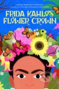 Kniha: Frida Kahlos Flower Crown (Nydia Armendia-Sanchez). , 2025 Kniha: Frida Kahlos Flower Crown (Nydia Armendia-Sanchez). , 2025