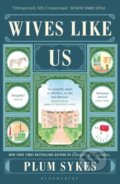 Kniha: Wives Like Us (Plum Sykes). Bloomsbury, 2025 Kniha: Wives Like Us (Plum Sykes). Bloomsbury, 2025