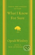 Kniha: What I Know For Sure (Oprah Winfrey). St. Martin´s Press, 2024 Kniha: What I Know For Sure (Oprah Winfrey). St. Martin´s Press, 2024