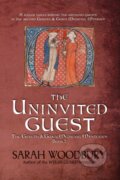 Kniha: The Uninvited Guest (Sarah Woodbury). Morgan-Stanwood Publishing Group, 2012 Kniha: The Uninvited Guest (Sarah Woodbury). Morgan-Stanwood Publishing Group, 2012
