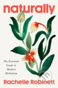 Kniha: Naturally (Rachelle Robinett). Ebury Publishing, 2025 Kniha: Naturally (Rachelle Robinett). Ebury Publishing, 2025