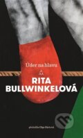Kniha: Úder na hlavu (Rita Bullwinkel). Argo, 2026 Kniha: Úder na hlavu (Rita Bullwinkel). Argo, 2026