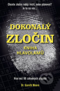 Kniha: Dokonalý zločin - Kniha hlavolamů (Moore Gareth). Grada, 2025 Kniha: Dokonalý zločin - Kniha hlavolamů (Moore Gareth). Grada, 2025