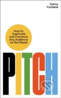 Kniha: Pitch (Danny Fontaine). Profile Books, 2025 Kniha: Pitch (Danny Fontaine). Profile Books, 2025