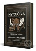 Kniha: Mytológia: Nesmrteľné príbehy o bohoch a hrdinoch (Edith Hamilton a Jim Tierney). Ikar, 2025 Kniha: Mytológia: Nesmrteľné príbehy o bohoch a hrdinoch (Edith Hamilton a Jim Tierney). Ikar, 2025