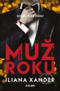 Kniha: Muž roku (Iliana Xander). Kalibr, 2026 Kniha: Muž roku (Iliana Xander). Kalibr, 2026