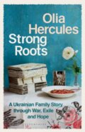 Kniha: Strong Roots (Olia Hercules). Bloomsbury, 2025 Kniha: Strong Roots (Olia Hercules). Bloomsbury, 2025