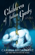 Kniha: Children of Fallen Gods (Carissa Broadbent). MacMillan, 2025 Kniha: Children of Fallen Gods (Carissa Broadbent). MacMillan, 2025