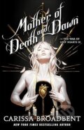 Kniha: Mother of Death and Dawn (Carissa Broadbent). MacMillan, 2026 Kniha: Mother of Death and Dawn (Carissa Broadbent). MacMillan, 2026