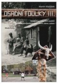 Kniha: Osadní toulky III. (Martin Maršálek). Mladá fronta, 2018 Kniha: Osadní toulky III. (Martin Maršálek). Mladá fronta, 2018
