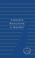 Kniha: K majáku (Virginia Woolf), 2018 Kniha: K majáku (Virginia Woolf), 2018