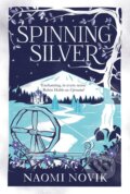 Kniha: Spinning Silver (Naomi Novik). MacMillan, 2018 Kniha: Spinning Silver (Naomi Novik). MacMillan, 2018