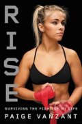 Kniha: Rise (Paige VanZant). Hachette Book Group US, 2018 Kniha: Rise (Paige VanZant). Hachette Book Group US, 2018