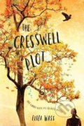 Kniha: The Cresswell Plot (Eliza Wass). Disney-Hyperion, 2017 Kniha: The Cresswell Plot (Eliza Wass). Disney-Hyperion, 2017
