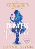 Kniha: Princess in Practice (Connie Glynn). Penguin Books, 2018 Kniha: Princess in Practice (Connie Glynn). Penguin Books, 2018