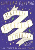 Kniha: Scribble Yourself Feminist (Chidera Eggerue). Penguin Books, 2018 Kniha: Scribble Yourself Feminist (Chidera Eggerue). Penguin Books, 2018