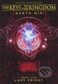 Kniha: Lady Friday (Garth Nix). Scholastic, 2018 Kniha: Lady Friday (Garth Nix). Scholastic, 2018