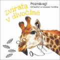 Kniha: Zvířata v divočině (YoYo Books). YoYo Books, 2018 Kniha: Zvířata v divočině (YoYo Books). YoYo Books, 2018