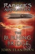 Kniha: The Burning Bridge (John A. Flanagan). Yearling, 2007 Kniha: The Burning Bridge (John A. Flanagan). Yearling, 2007
