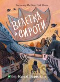Kniha: Veletka i syroty (Bargnill Kelly). Vivat, 2025 Kniha: Veletka i syroty (Bargnill Kelly). Vivat, 2025