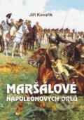 Kniha: Maršálové Napoleonových orlů (Jiří Kovařík). Akcent, 2025 Kniha: Maršálové Napoleonových orlů (Jiří Kovařík). Akcent, 2025