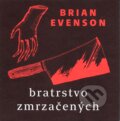 Kniha: Bratrstvo zrmzačených (Brian Evenson). Gnóm!, 2025 Kniha: Bratrstvo zrmzačených (Brian Evenson). Gnóm!, 2025